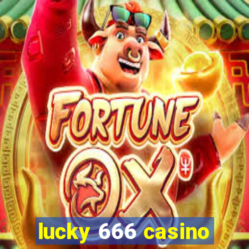 lucky 666 casino